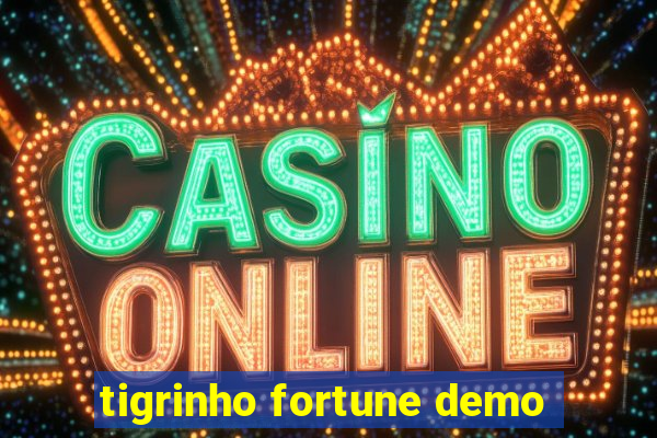 tigrinho fortune demo